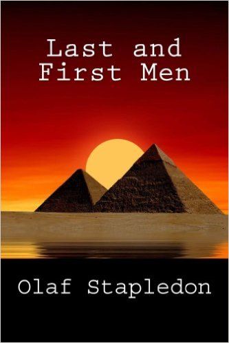 Last And First Men Olaf Stapledon 9781494840174 Amazonsmile Books Hard Science Fiction Science Fiction Novels Books