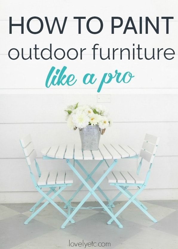 How To Paint Outdoor Furniture Like A Pro Painted Makeover Wood How To Paint Outdoor Furniture Like A, Chalk Paint On Metal Patio Furniture