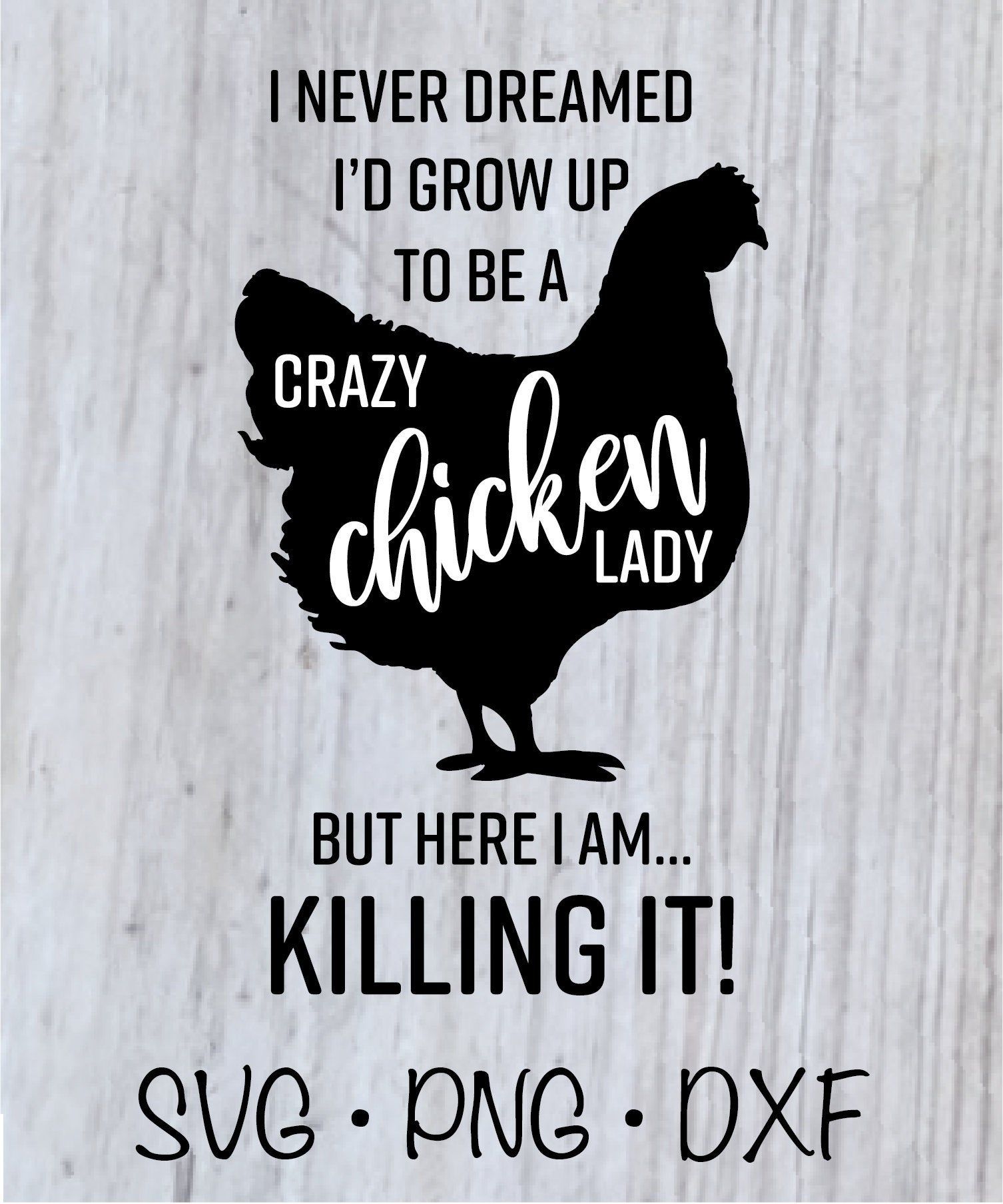 Crazy Chicken Lady Svg Digital Download Etsy In 2021 Crazy Chicken Lady Chicken Lady Crazy