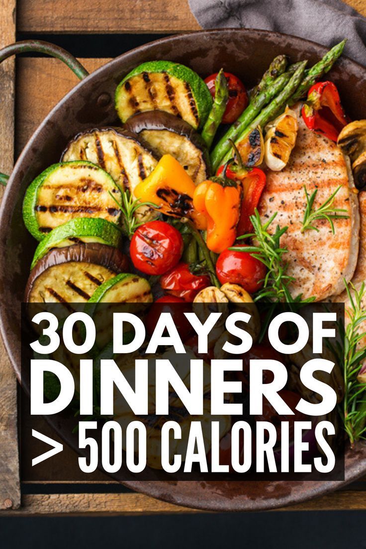 30 Healthy Dinners Under 500 Calories That Are Actually Filling