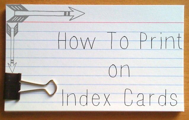 How To Print on Index Cards and Post-It Notes