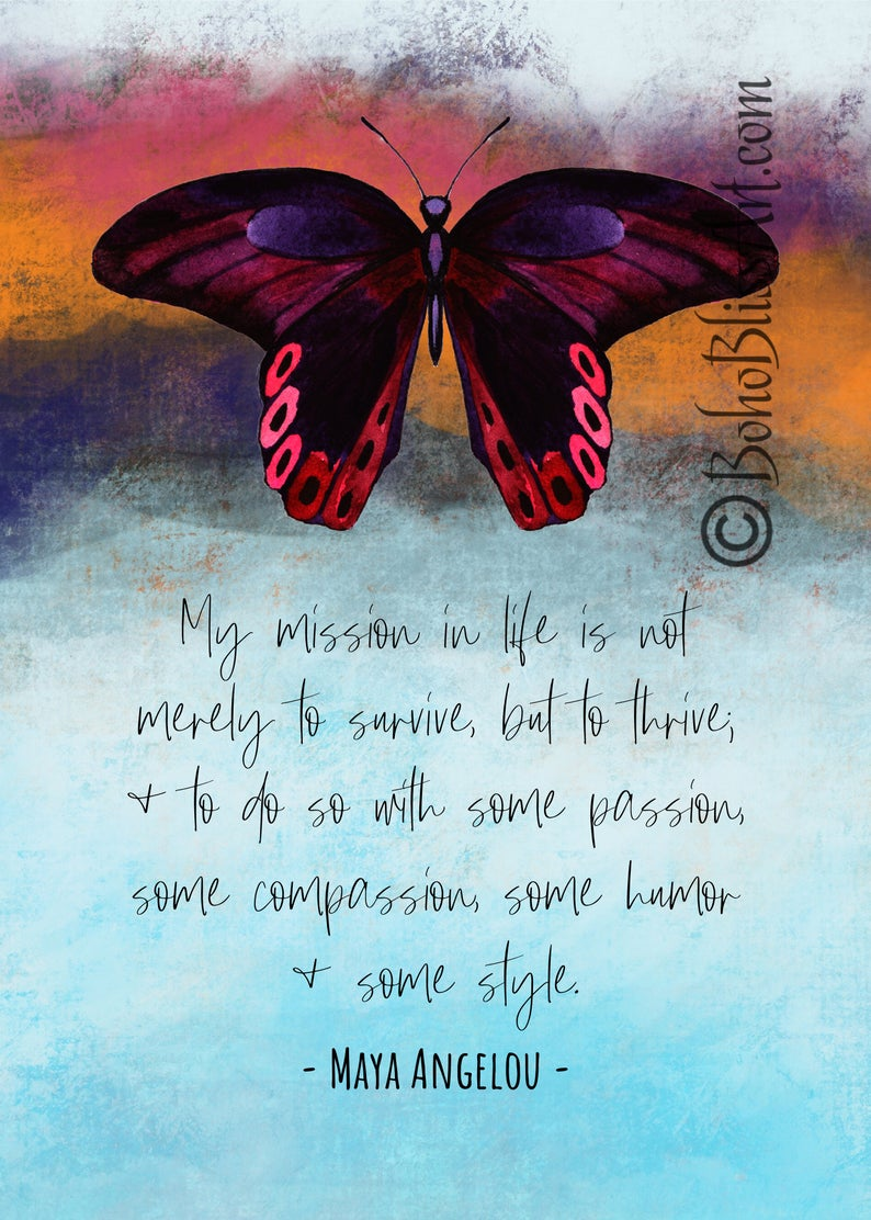 Maya Angelou Quote: My mission in life is not just to survive, but to