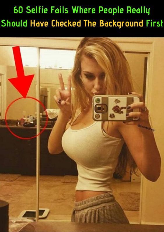 60 Selfie Fails Where People Really Should Have Checked The Background