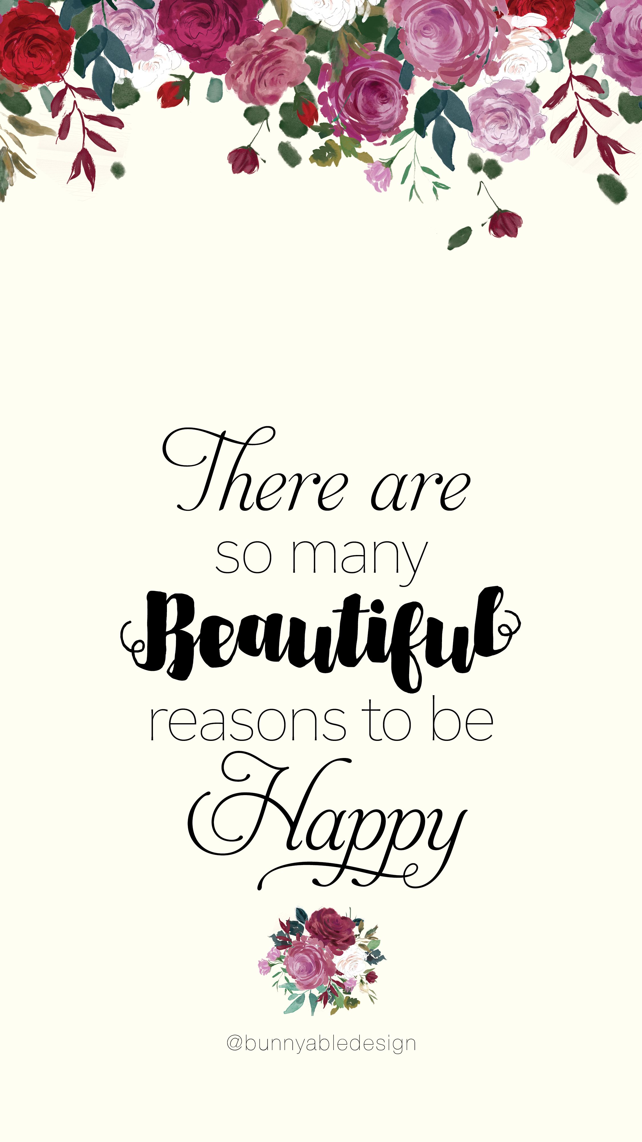 There Are So Many Beautiful Reasons To Be Happy wallpaper iphone There Are So Many Beautiful Reasons To Be Happy wallpaper iphone