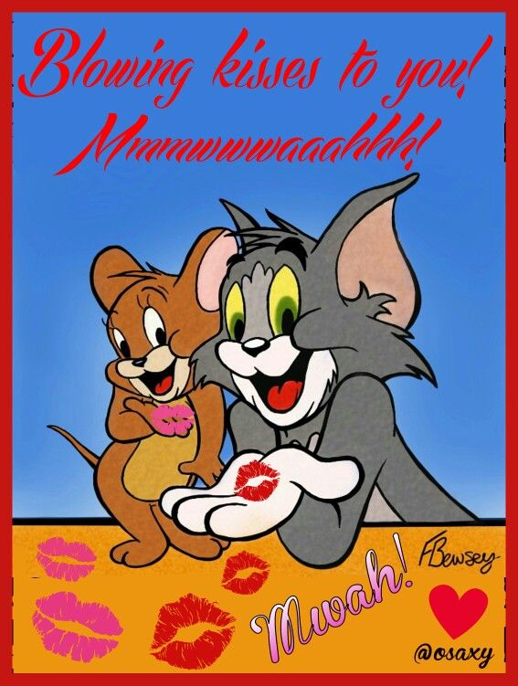 Blowing kisses... Mmmwwwaaahhh! (With images) | Tom and jerry, Tom and