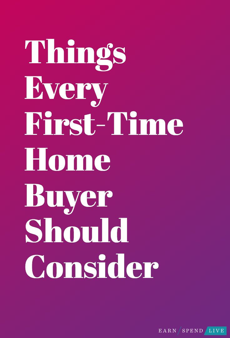Things Every FirstTime Home Buyer Should Consider First time home