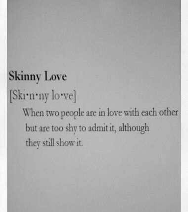 Skinny Love Both The Original And The Birdy Version Words