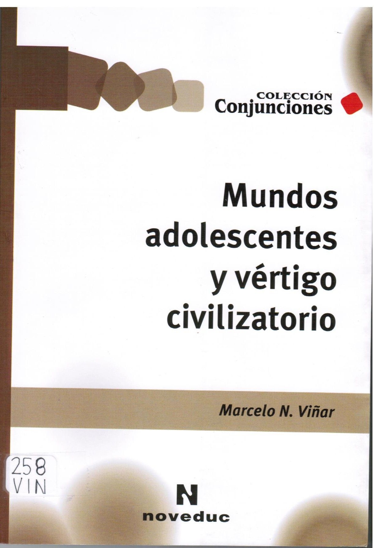 Vinar M Mundos Adolescentes Y Vertigo Civilizatorio Montevideo Trilce 2009 Ubicacion 258 Vin