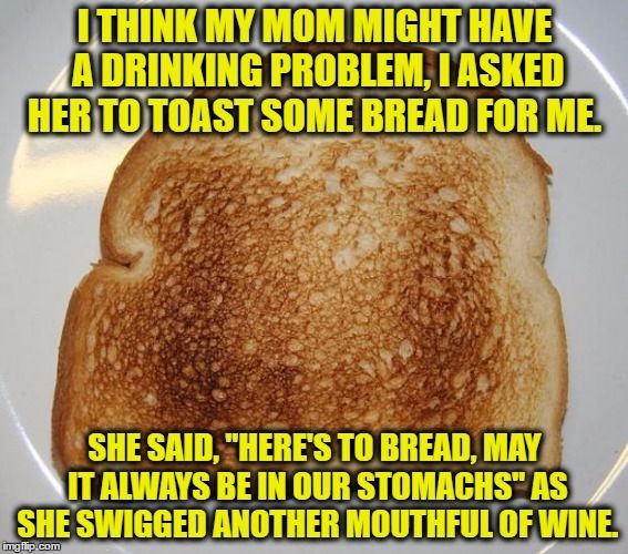21 Very Funny Toast Memes Funny Pictures Funny Toasts Funny