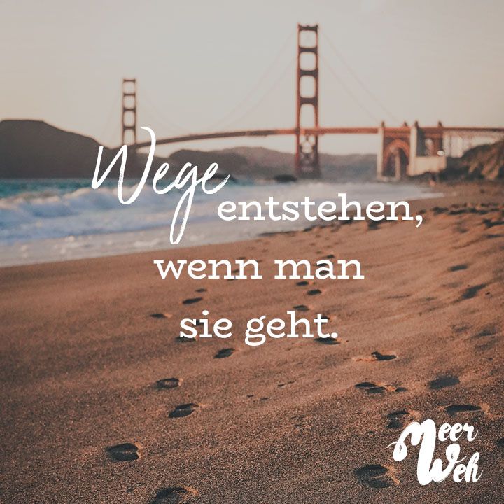 Wege Entstehen Wenn Man Sie Geht Meerweh Visual Statements