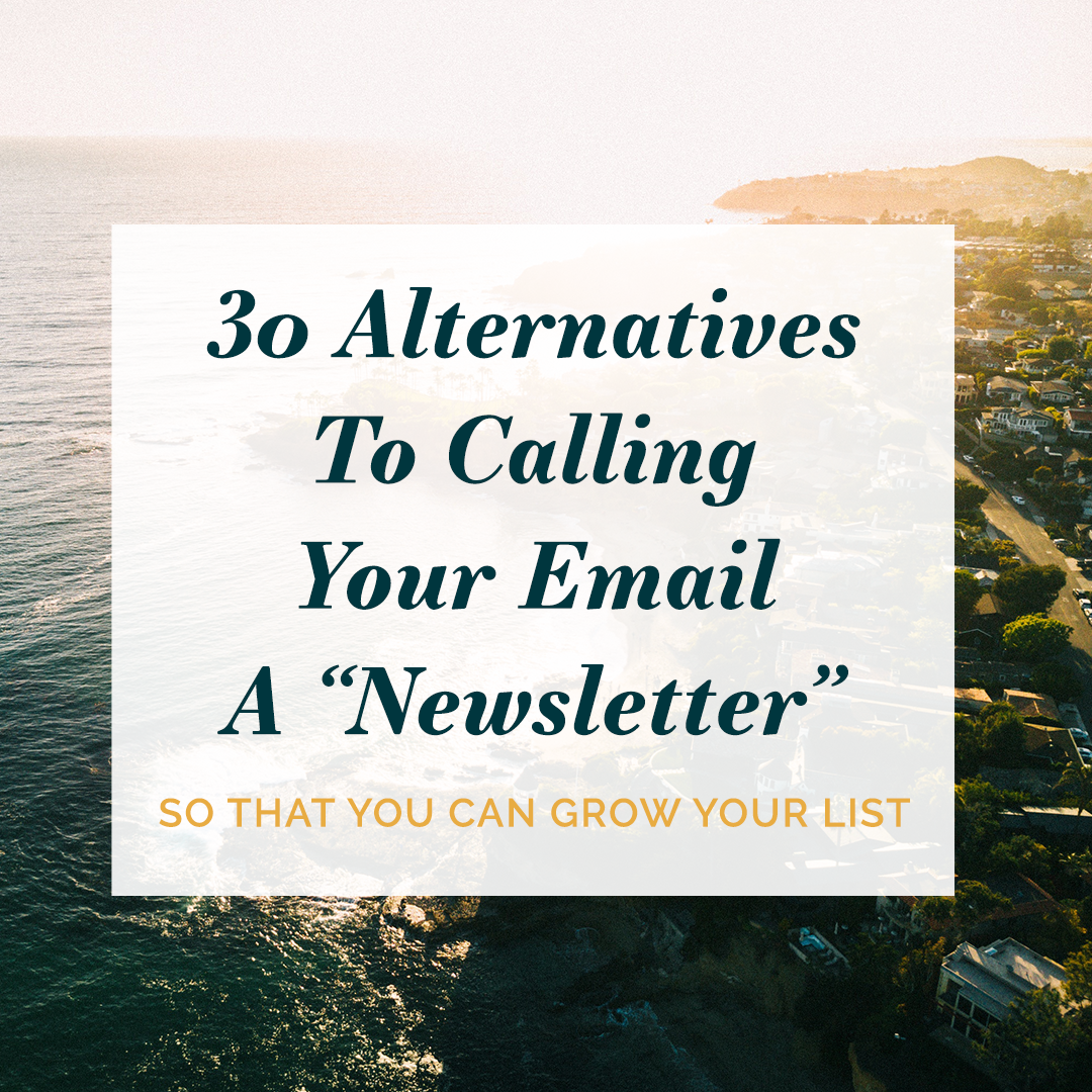 30 Alternatives To Calling Your Email A Newsletter So That You Can 30-alternatives-to-calling-your-email-a-newsletter-so-that-you-can