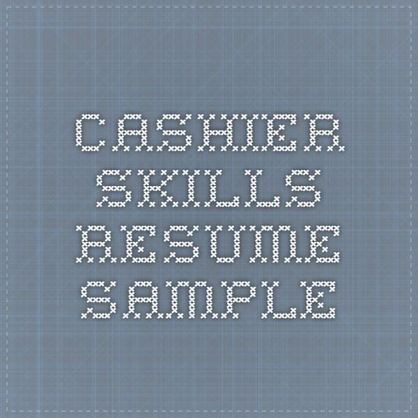 cashier skills resume sample educate yourself resume resume cashier experience resume examples
