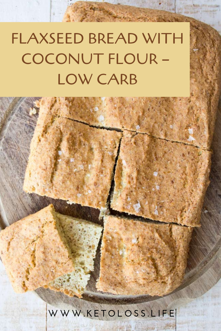 Flaxseed Bread with Coconut Flour- Low Carb #flaxseedmealrecipes