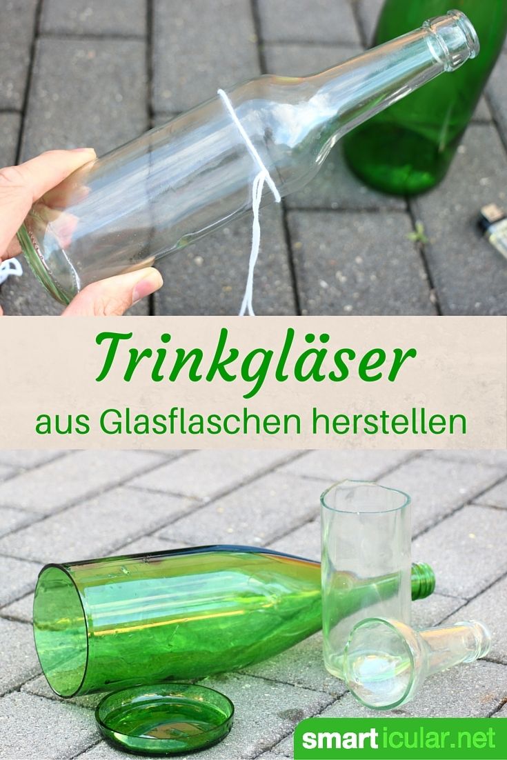 Nützliche Dinge aus Flaschen und Gläsern - Anleitung zum Selbermachen