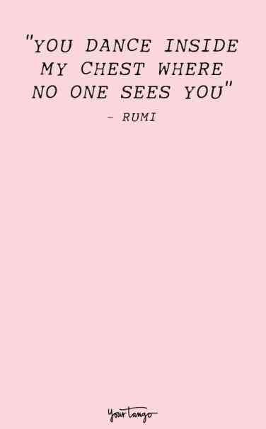 25 Best Rumi Quotes About Love, Life And Finding Happiness | YourTango Best Rumi Quotes, Rumi Quotes Soul, Rumi Poem, Best Love Quotes, Quotable Quotes, Spiritual Quotes, Beautiful Quotes, Wisdom Quotes, Words Quotes