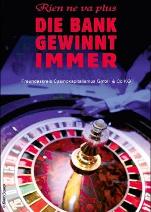 die bank gewinnt immer die bank gewinnt immer