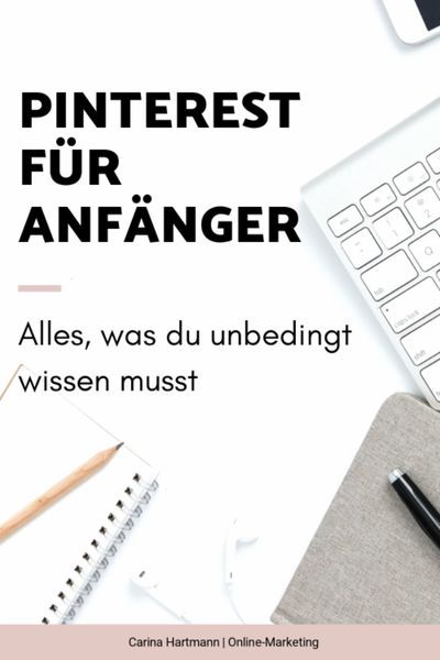 Pinterest für Anfänger - die komplette Anleitung Pinterest für Anfänger - die komplette Anleitung