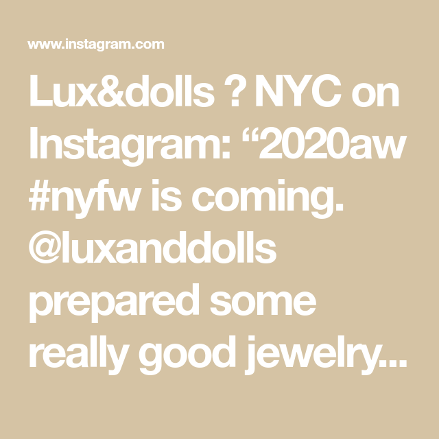 Lux&dolls 📍 NYC on Instagram: “2020aw #nyfw is coming. @luxanddolls prepared some really good jewelrys and a small stock of dresses for you. If you wanna slay with…” Nyfw, Amazing Jewelry, Slay, Dolls, Stock, Best, Instagram, Dresses, Baby Dolls
