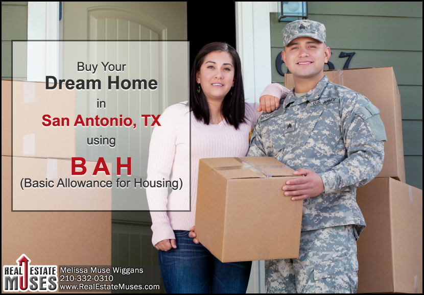 BAH Helps Military Personnel Buy Their Dream Home in San Antonio BAH Helps Military Personnel Buy Their Dream Home in San Antonio