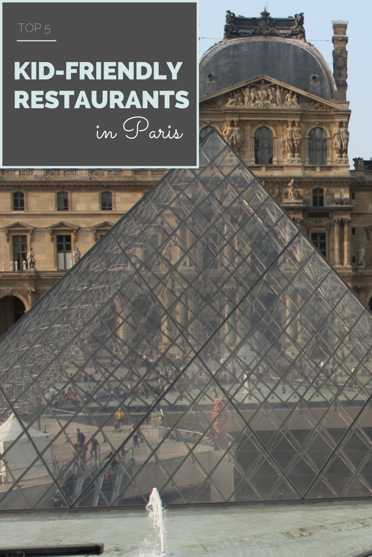 Top 5 Kid Friendly Restaurants In Paris PintSize Gourmets Kid Top 5 Kid Friendly Restaurants In Paris PintSize Gourmets Kid