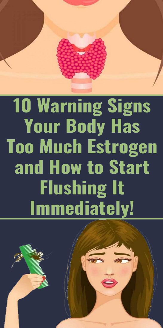 10 Signs Your Body Has Too Much Estrogen And How To Start Flushing It actualit-s-urbagec
