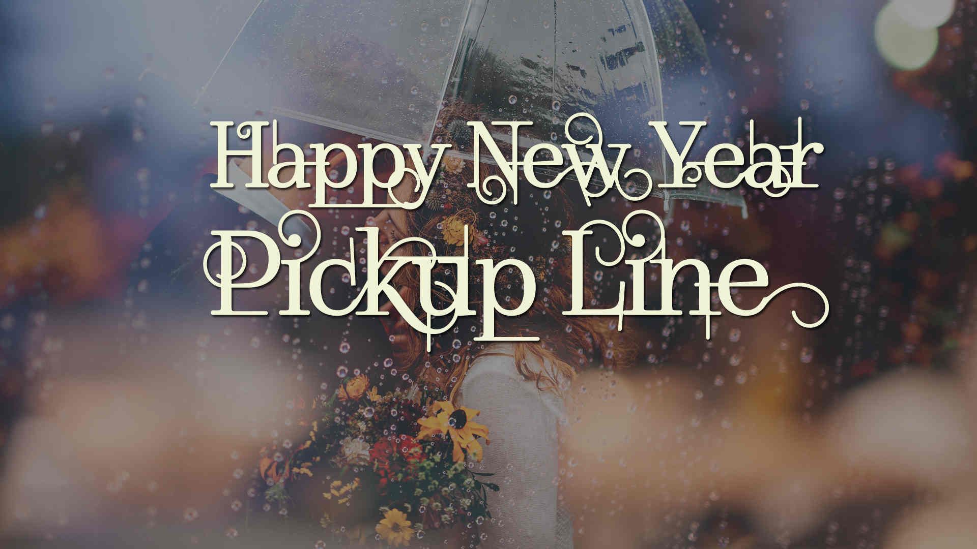 New Year's Eve Pick Up Lines