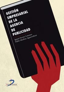 Manual de gestión para la agencia de publicidad (Economía Y Empresa)
