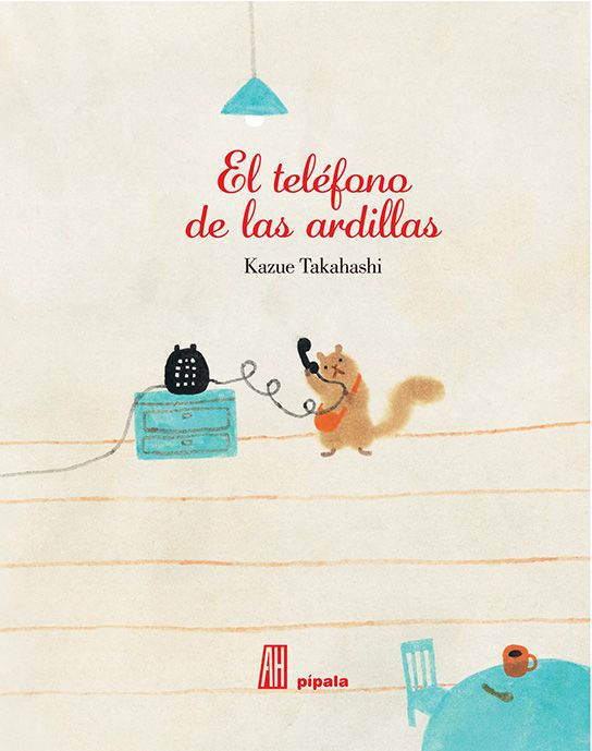 El Telefono De Las Ardillas 絵本 鳥のアート かわいい 動物 イラスト El Telefono De Las Ardillas 絵本 鳥のアート かわいい 動物 イラスト