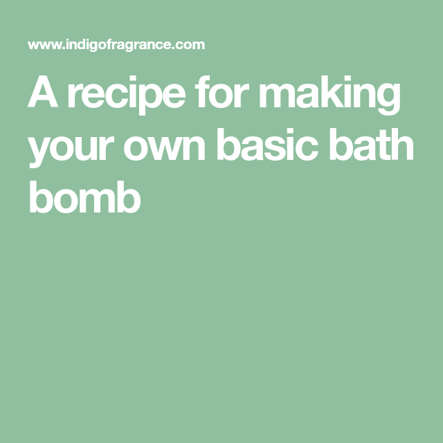 Download A recipe for making your own basic bath bomb | Bath bombs, Basic, Bombs
