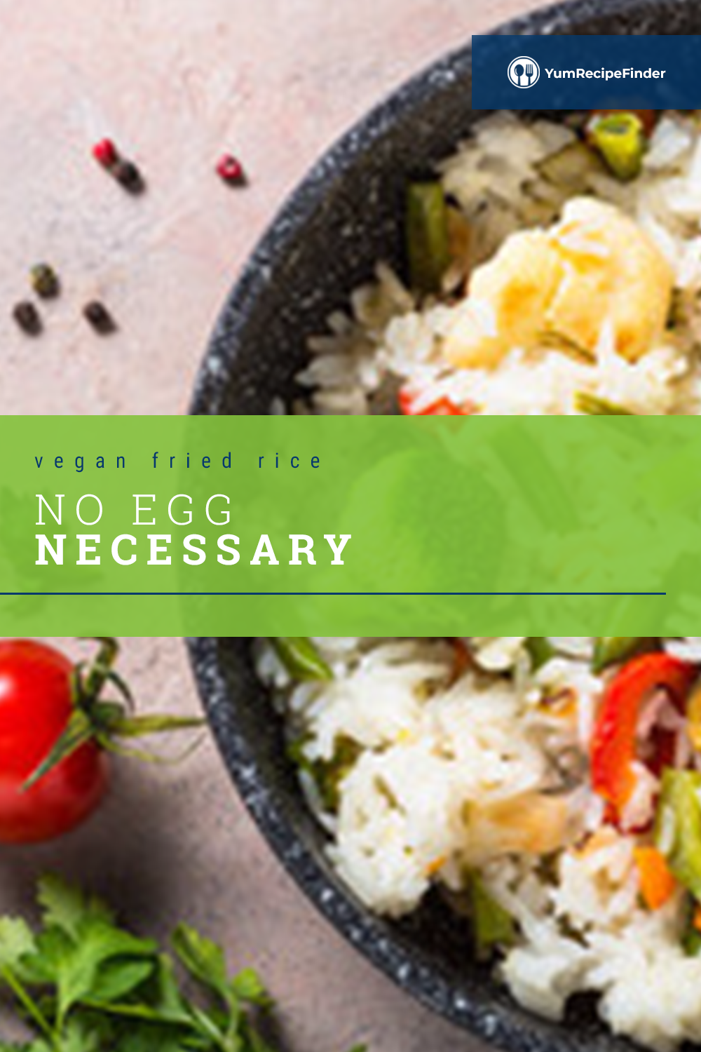 Omit The Egg And Make This Vegan Fried Rice Recipe Search Omit The Egg And Make This Vegan Fried Rice Recipe Search