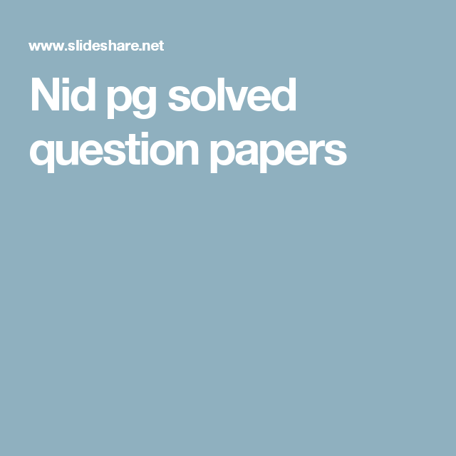 Nid pg solved question papers Nid pg solved question papers