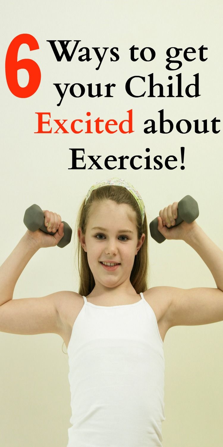 How To Get Kids Excited About Exercise Exercise For Kids Kids Health Activities For Kids