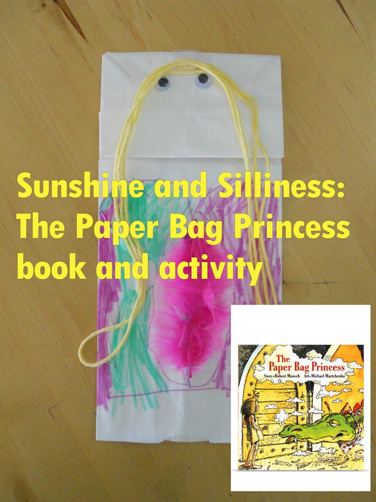 Sunshine and Silliness The Paper Bag Princess Book and