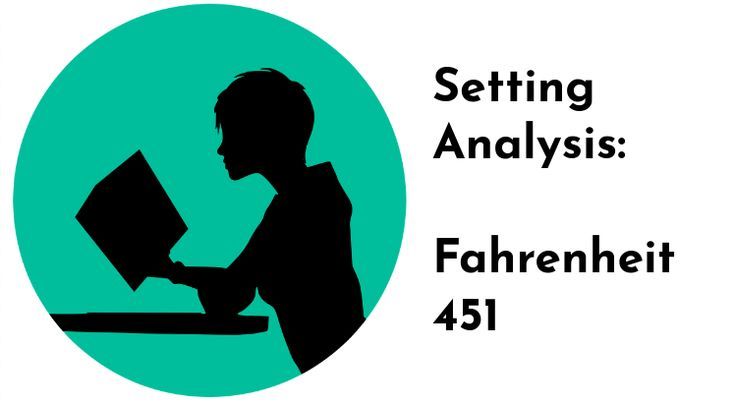 Setting Analysis Fahrenheit 451 Teaching Literature Analysis setting-analysis-fahrenheit-451-teaching-literature-analysis