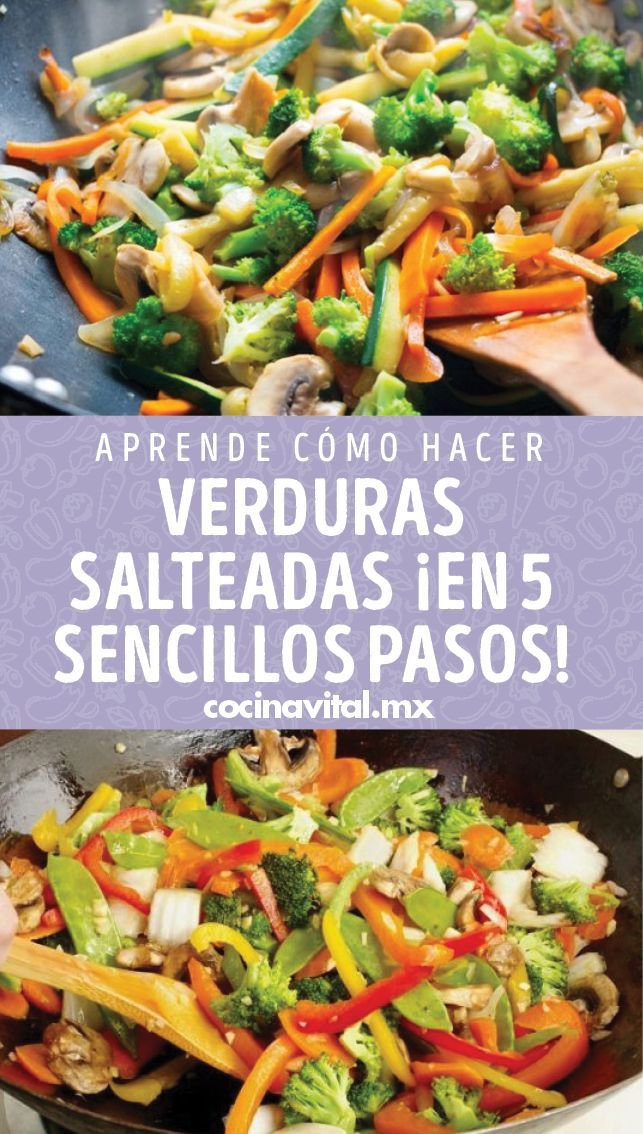 Aprende Cómo Hacer Verduras Salteadas ¡en 5 Sencillos Pasos Verduras Salteadas Verduras