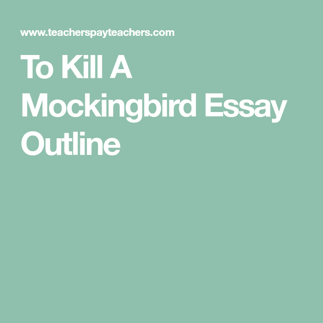 Sample Essay Topics For High School To Kill A Mockingbird Essay Outline To Kill A Mockingbird Paragraph Outline English Essay Com also The Benefits Of Learning English Essay To Kill A Mockingbird Essay Outline Tpt Sharing Board Pinterest How To Write An Essay High School