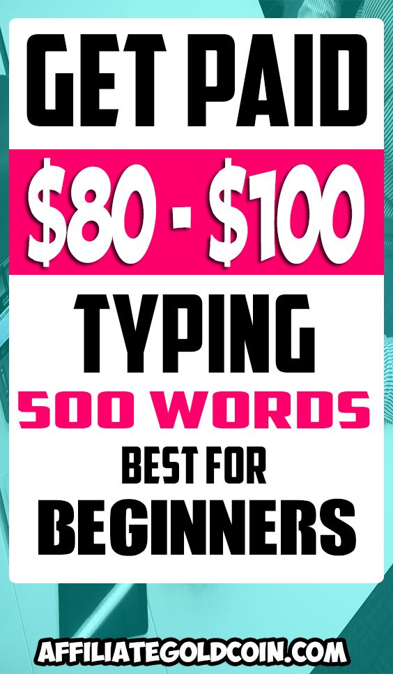 Get Paid $80-$100 Typing 500 Words Best For Beginn Get Paid $80-$100 Typing 500 Words Best For Beginn
