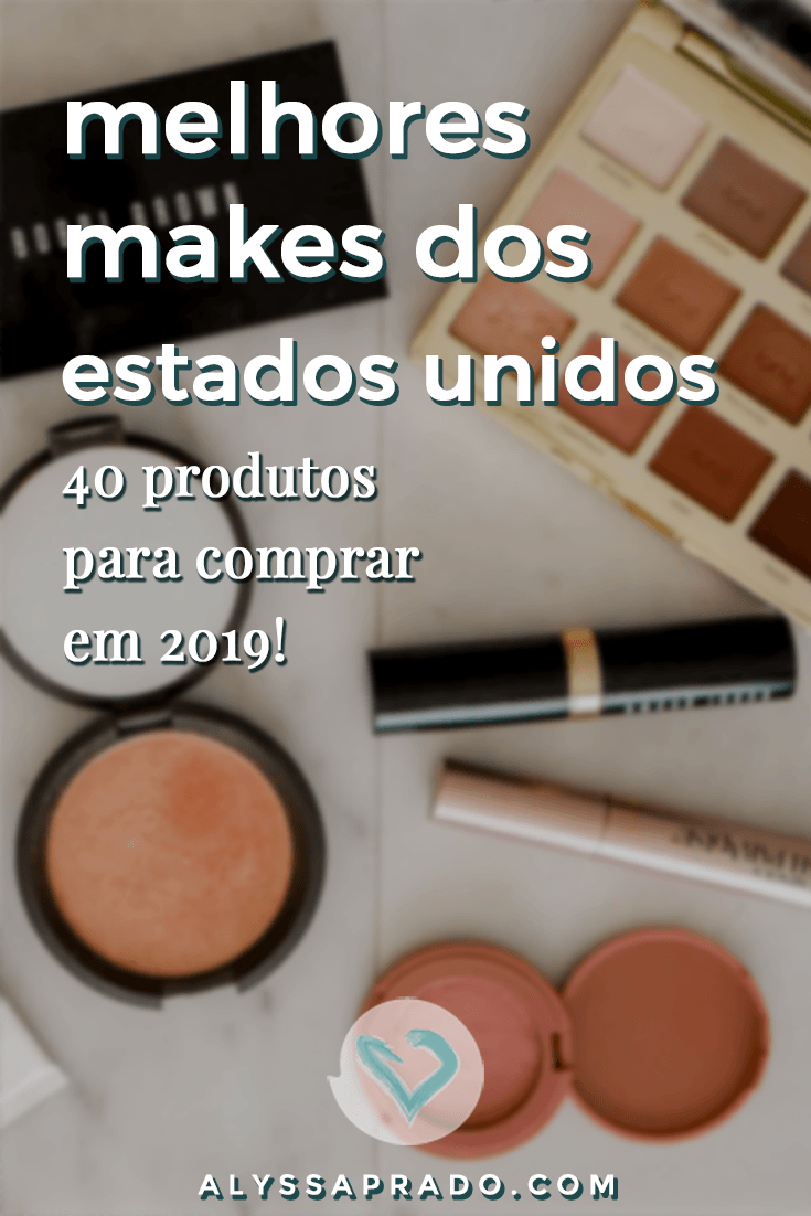 Descubra as melhores maquiagens para comprar nos Estados Unidos nesse