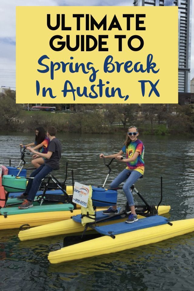 Ultimate Guide to Spring Break in Austin, Texas 5 Days Worth of Fun