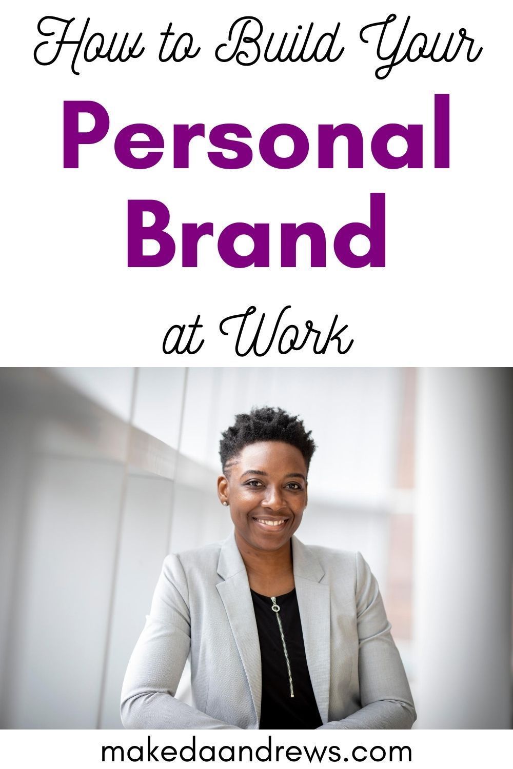 5 Steps For Building Your Personal Brand At Work