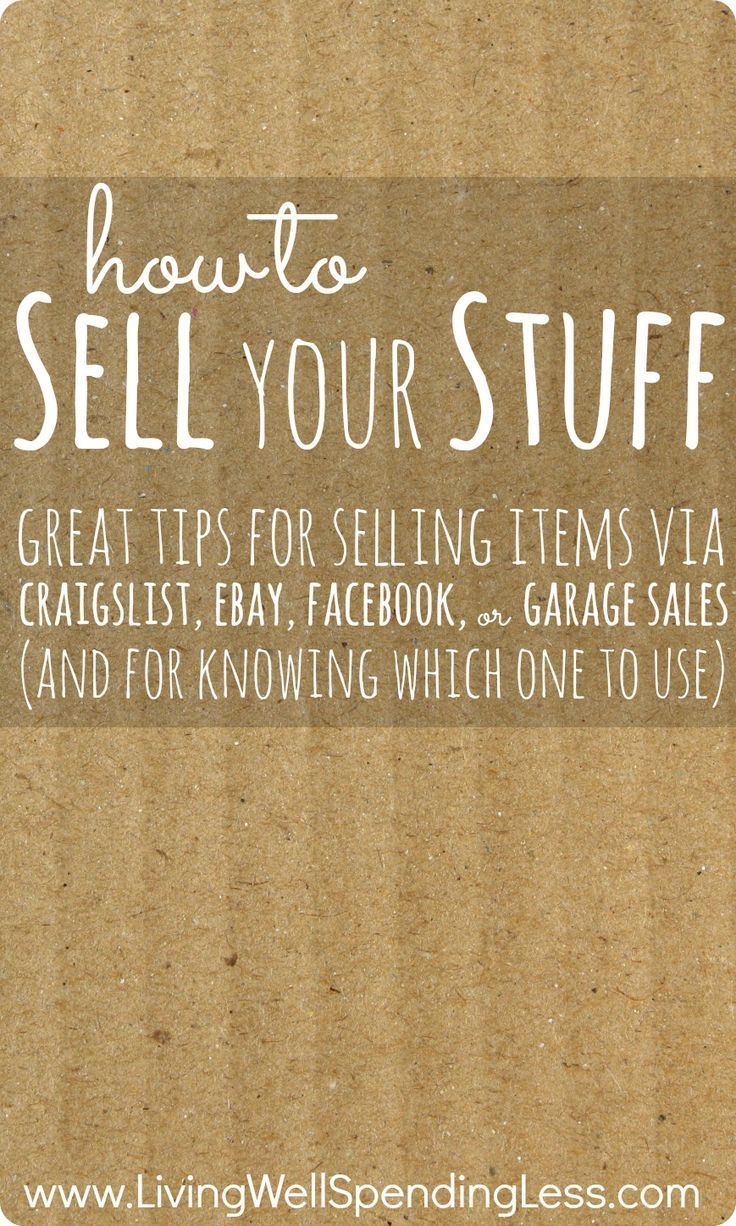 How To Sell Your Stuff Things To Sell Sell Your Stuff Good To Know