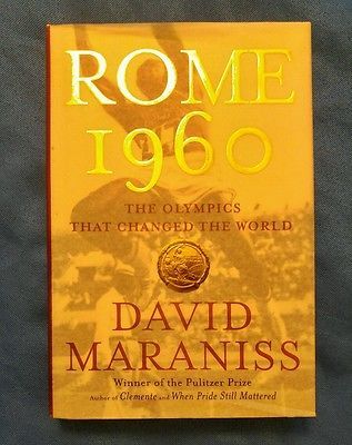 Rome 1960 by David Maraniss Rome 1960 by David Maraniss