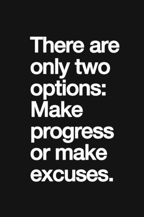 Only Two Options One Leads To Becoming Better The Other Bitterness Delectable Excuses Quotes Only Two Options One Leads To Becoming Better The Other Bitterness Delectable Excuses Quotes