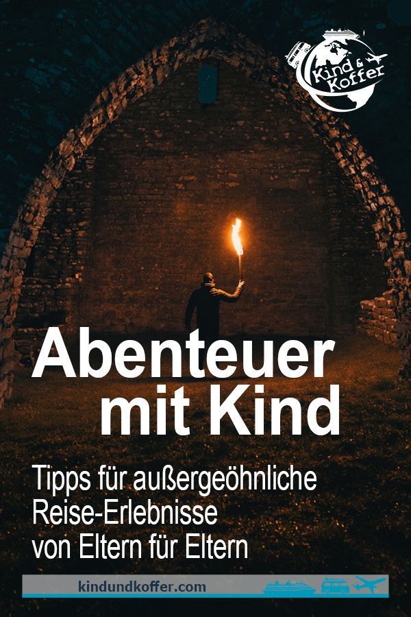 Mit Kindern kann man im Urlaub wunderbare Abenteuer erleben. Lasst euch inspirieren. Tipps von Eltern für Eltern. #reisenmitkindern #kindundkoffer