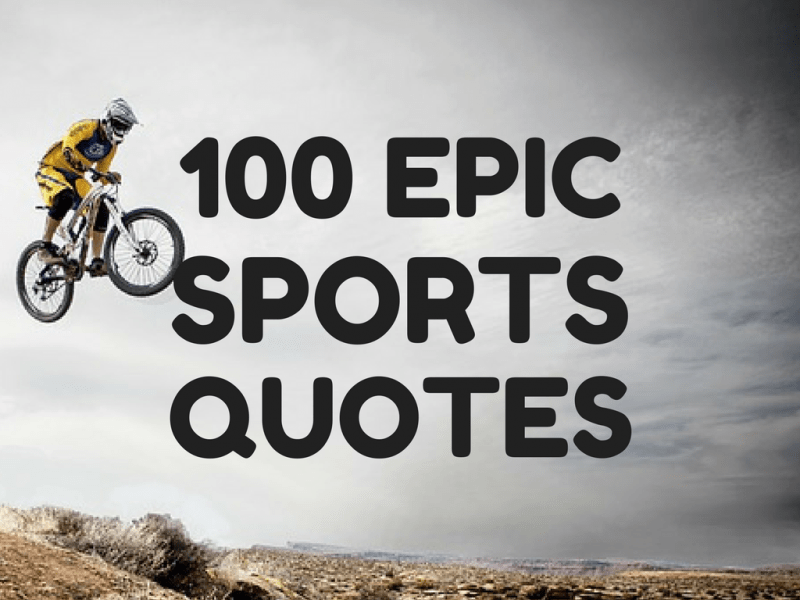 Best Sports Quotes Of The Greatest Ever Quotes From Sports