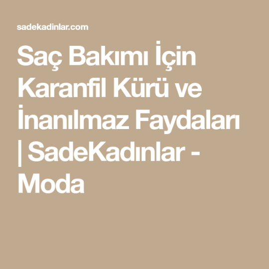 Sac Bakimi Icin Karanfil Kuru Ve Inanilmaz Faydalari Math Sac Bakimi Icin Karanfil Kuru Ve Inanilmaz Faydalari Math
