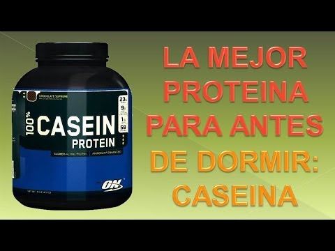 La Mejor Proteina Para Antes De Dormir Proteina De Caseina Las Mejores Proteinas Que Te Mejores Aumentar Musculo