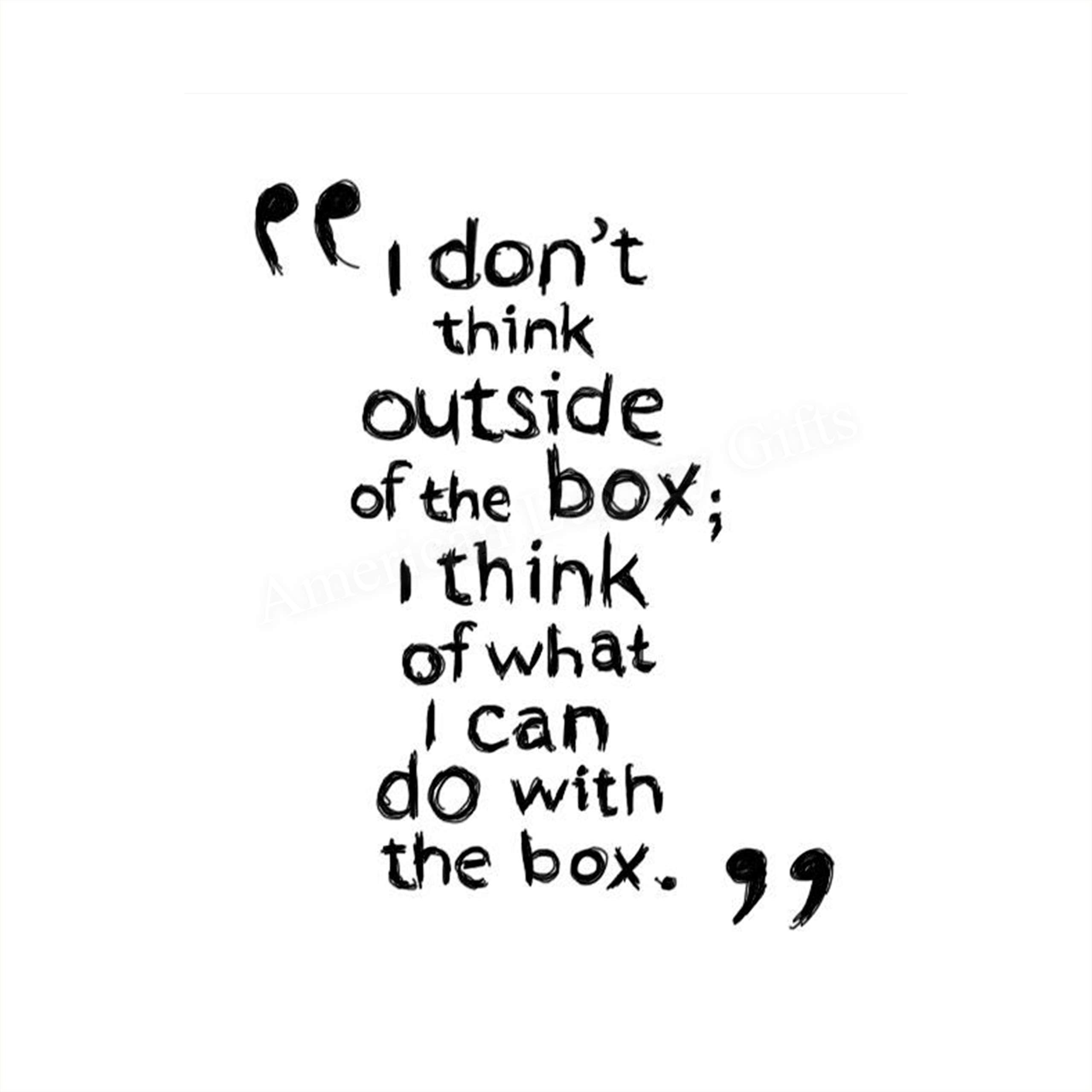 I Don t Think Outside The Box Funny Wall Art Sign 8 X 10 Humorous I Don t Think Outside The Box Funny Wall Art Sign 8 X 10 Humorous