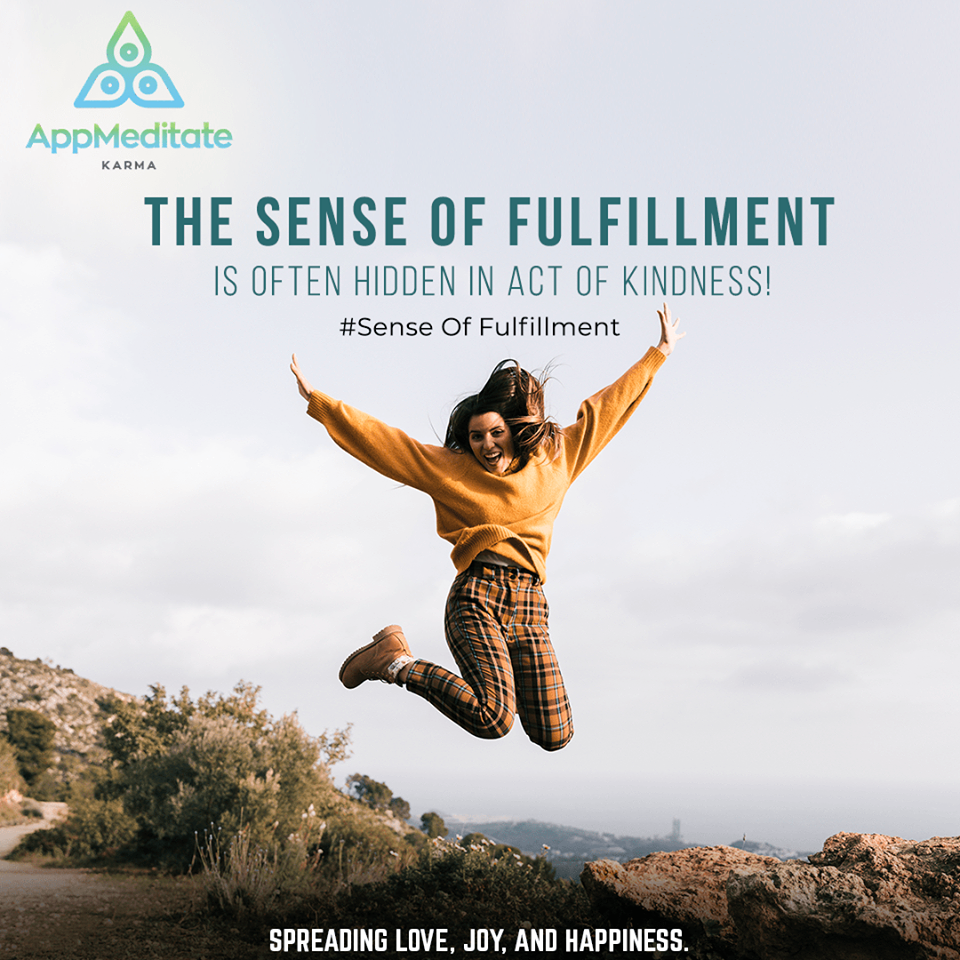 THE SENSE OF FULFILLMENT IS OFTEN HIDDEN IN ACT OF KINDNESS! …. #SenseOfFulfillment #meditation #yog...