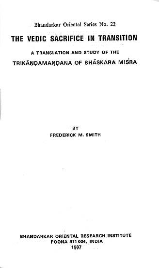 Hindu - The Vedic Sacrifice In Transition (A Translation and Study of The Trikandamandana of Bhaskara Misra) - A Rare Book
Acknowledgements
Work on this began nearly six years ago and was initially completed three years ago in the form of a Ph. D. dissertation at the University of Pennsylvania. What is presented here is a somewhat revised version of that dissertation. Now, as then, my foremost debts of gratitude are to my teachers at Pennsylvania and in India. )
Primary among them is Prof. University Of Pennsylvania, The Rite, Studious, Research Institute, Vedic, Rare Books, Me Time, Scholar, Sacrifice